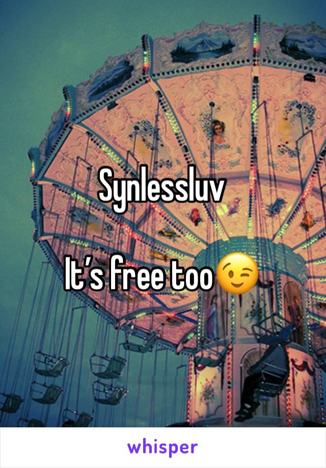 Synlessluv

It’s free too😉