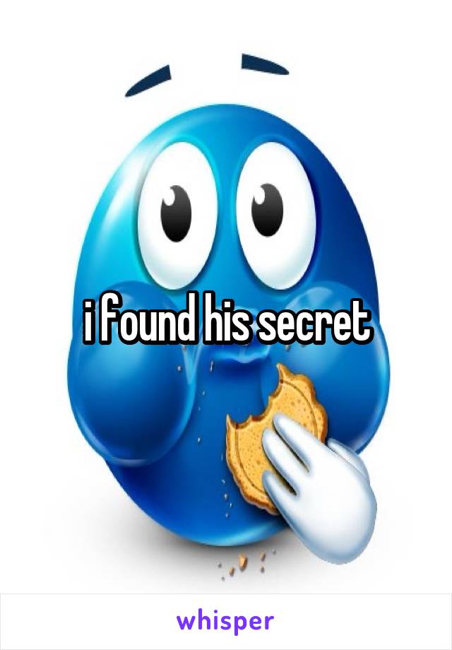 i found his secret