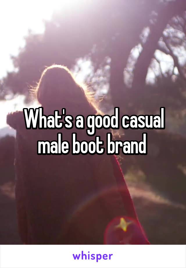 What's a good casual male boot brand 