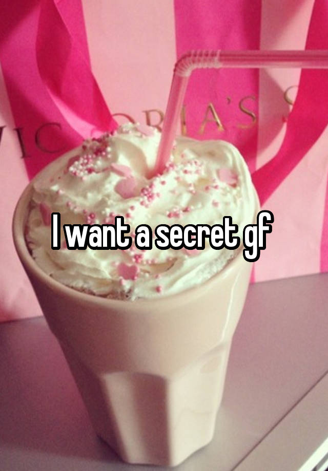 I want a secret gf 