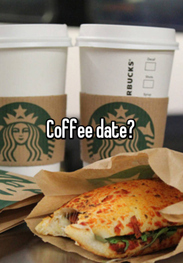 Coffee date? 