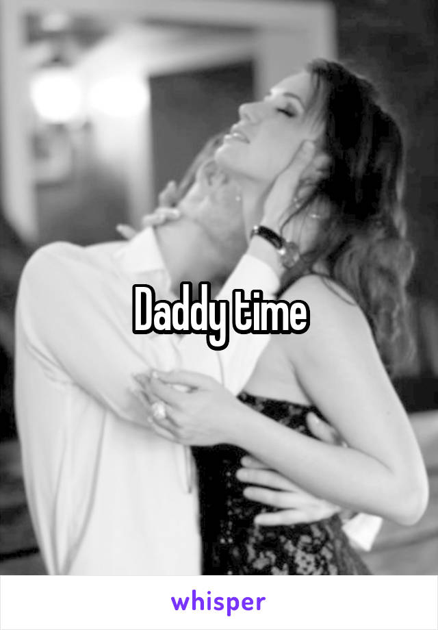 Daddy time