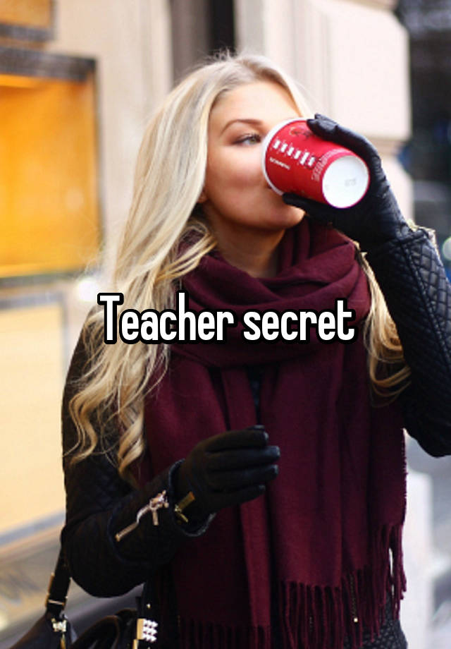 Teacher secret