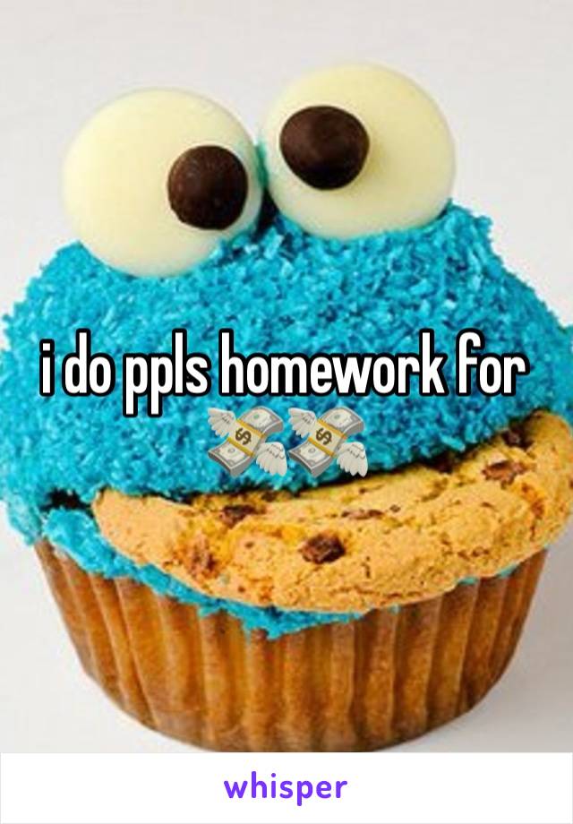i do ppls homework for 💸💸