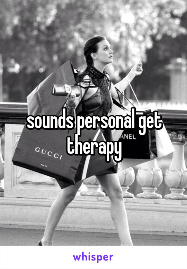 sounds personal get therapy