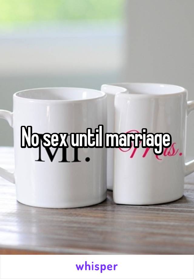 No sex until marriage 