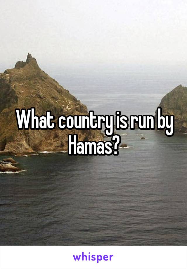 What country is run by Hamas?