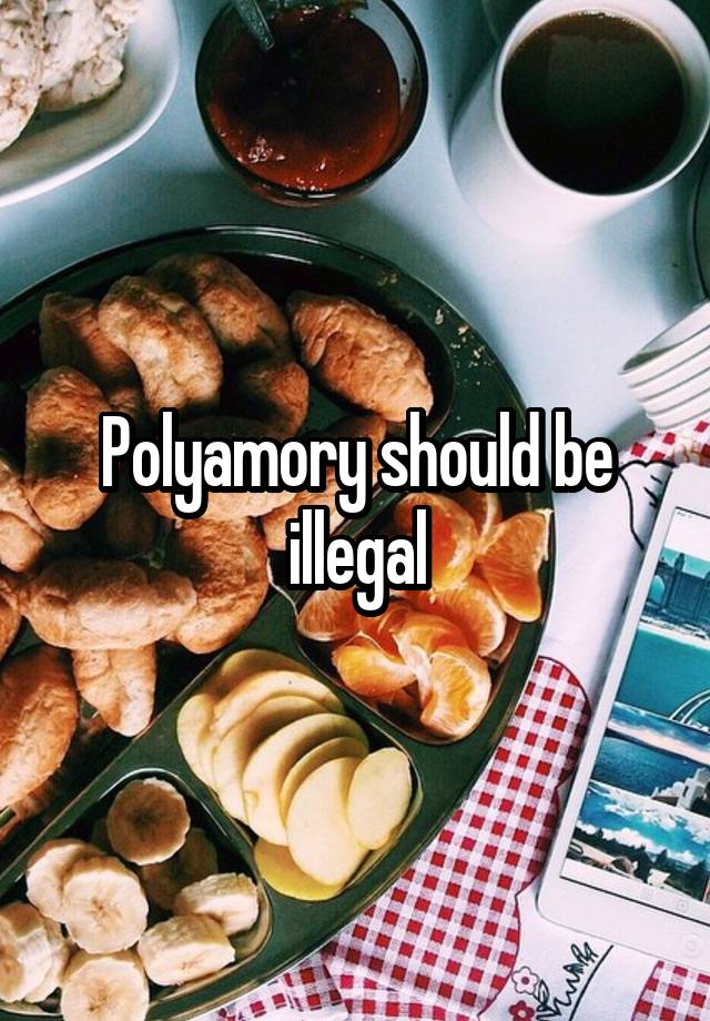 Polyamory should be illegal