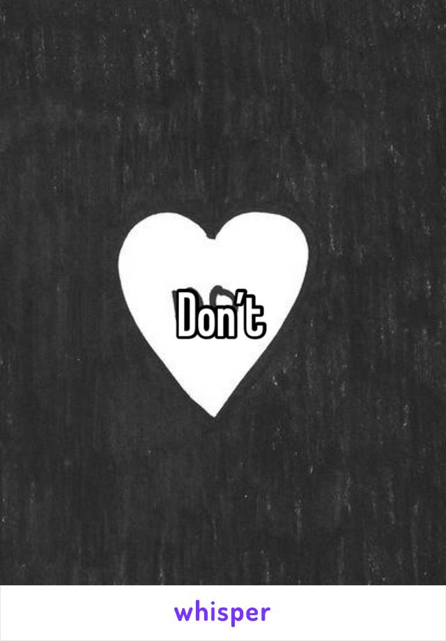 Don’t