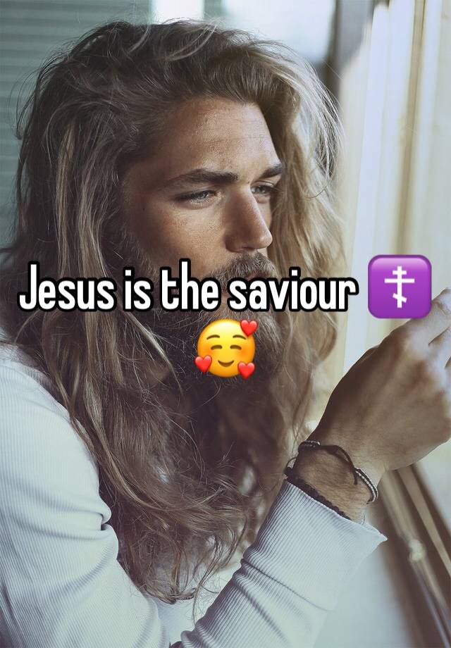 Jesus is the saviour ☦️🥰
