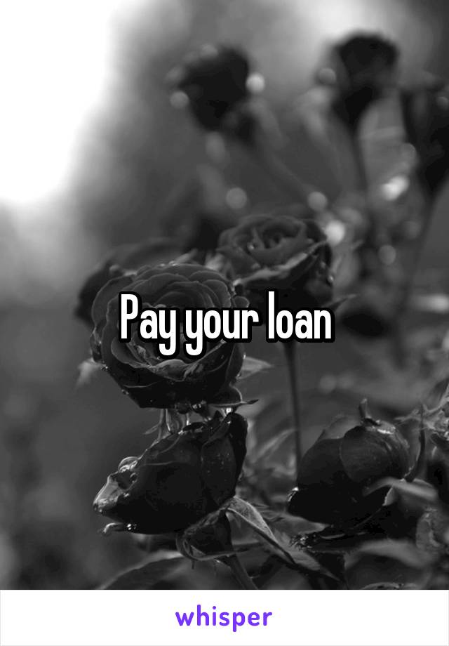 Pay your loan