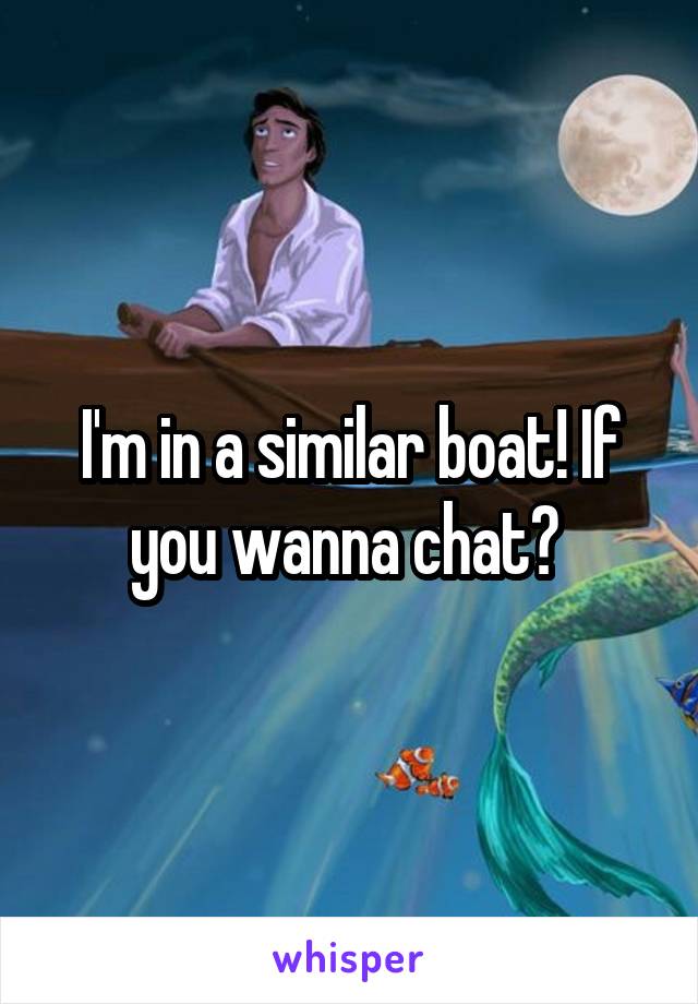 I'm in a similar boat! If you wanna chat? 