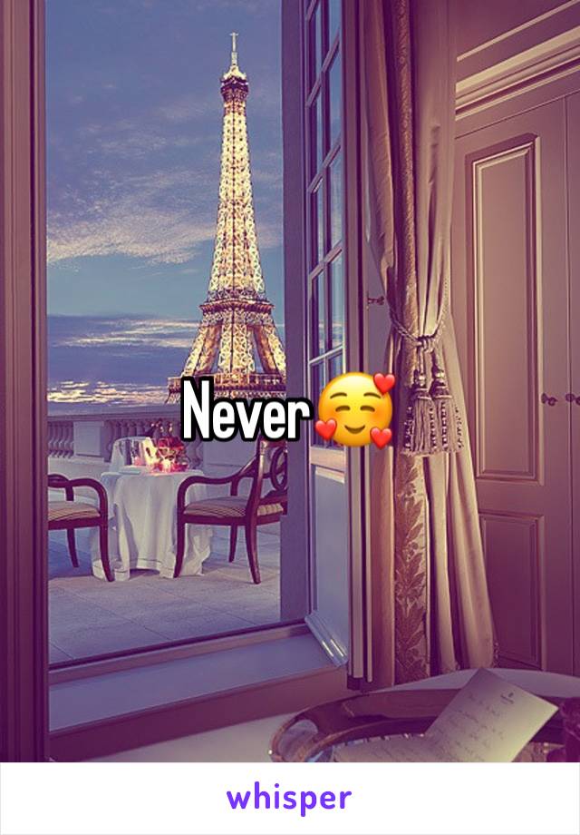 Never🥰