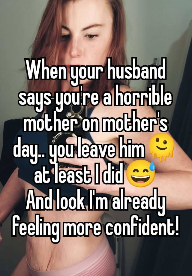 When your husband says you're a horrible mother on mother's day.. you leave him🫠 at least I did😅
And look I'm already feeling more confident!