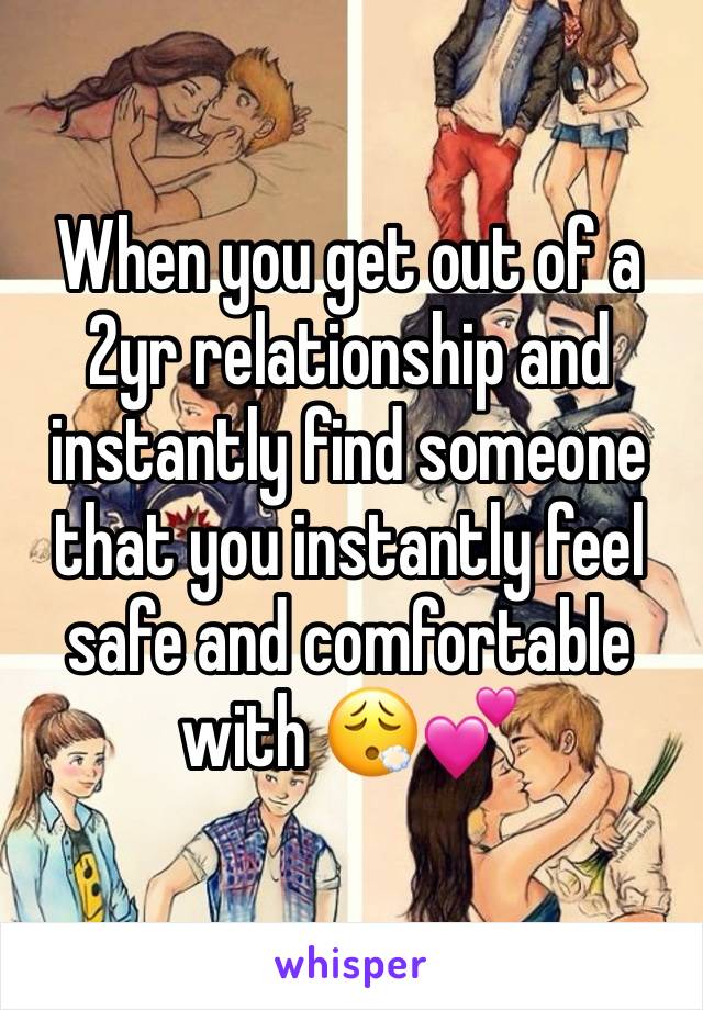 When you get out of a 2yr relationship and instantly find someone that you instantly feel safe and comfortable with 😮‍💨💕