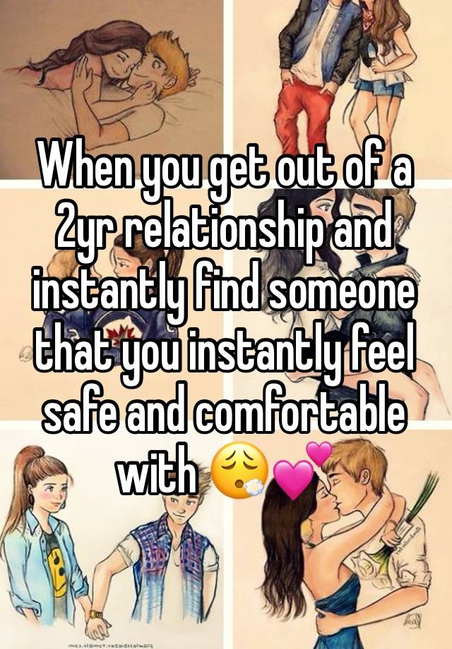 When you get out of a 2yr relationship and instantly find someone that you instantly feel safe and comfortable with 😮‍💨💕