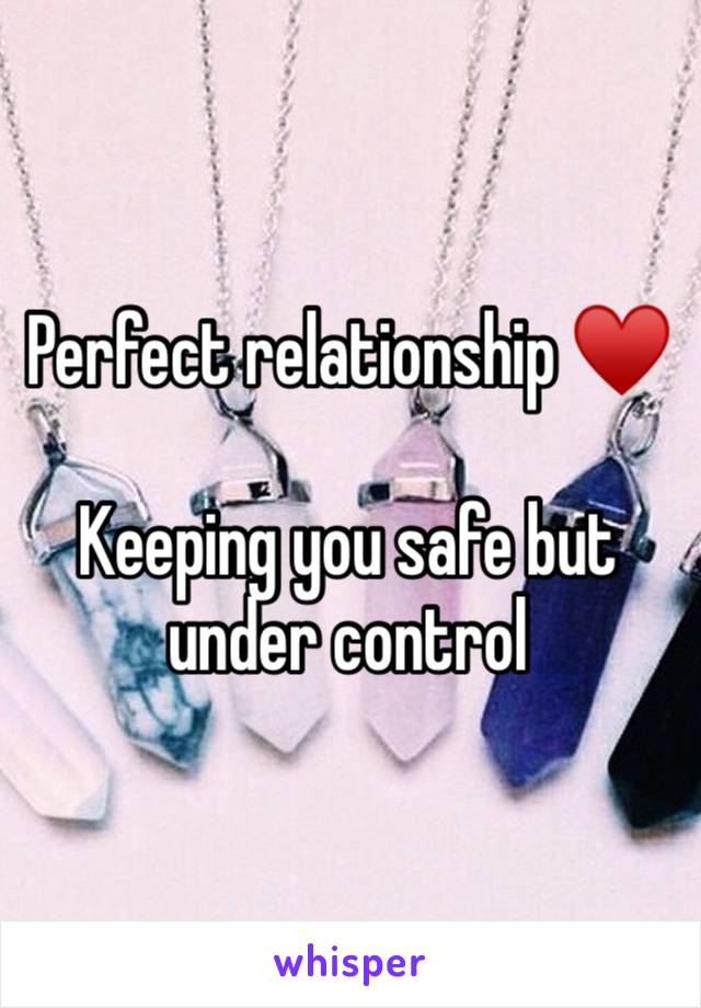 Perfect relationship ♥️

Keeping you safe but under control