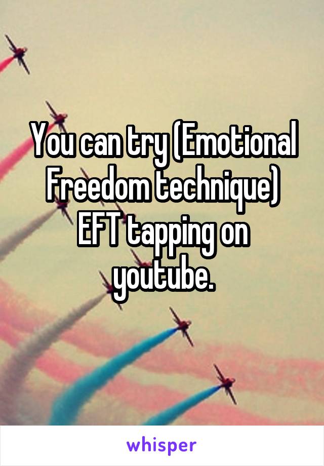 You can try (Emotional Freedom technique)
EFT tapping on youtube.
