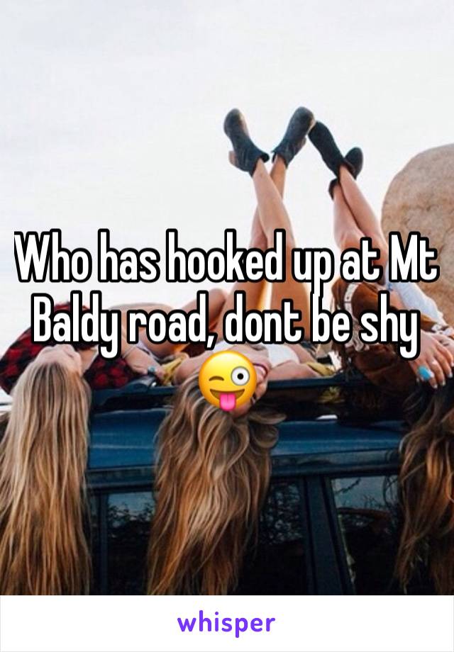 Who has hooked up at Mt Baldy road, dont be shy 😜