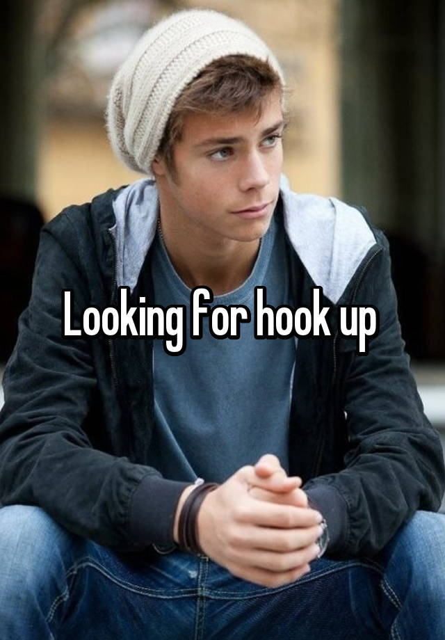 Looking for hook up 