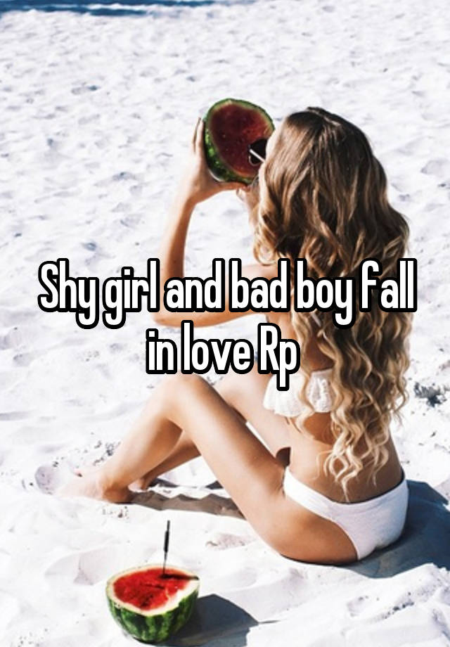 Shy girl and bad boy fall in love Rp 