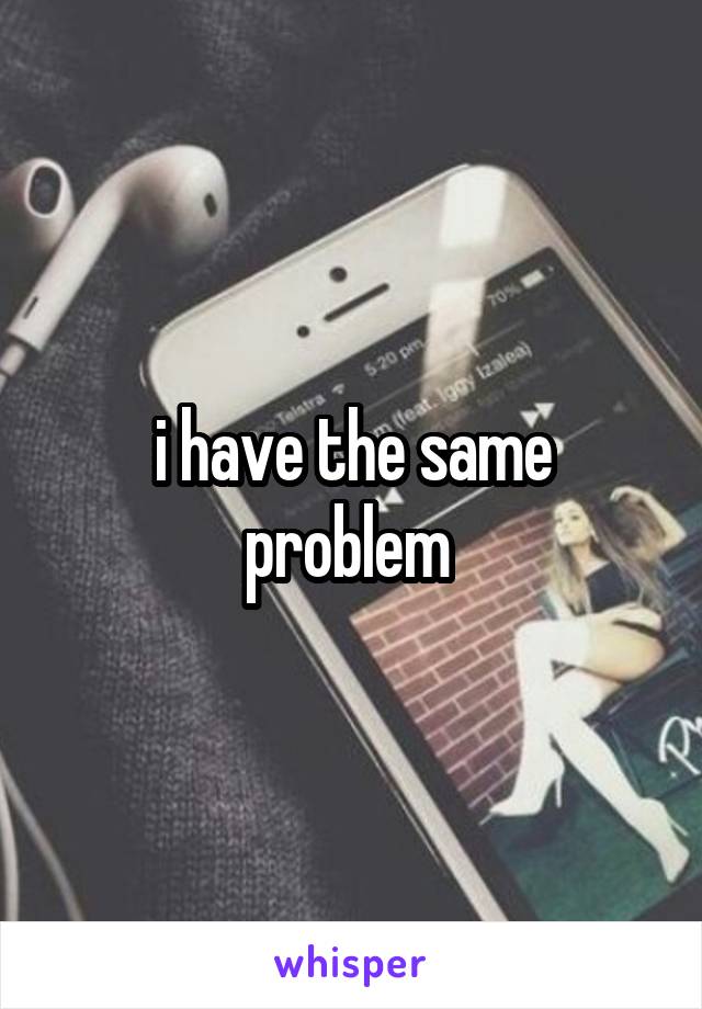 i have the same problem 