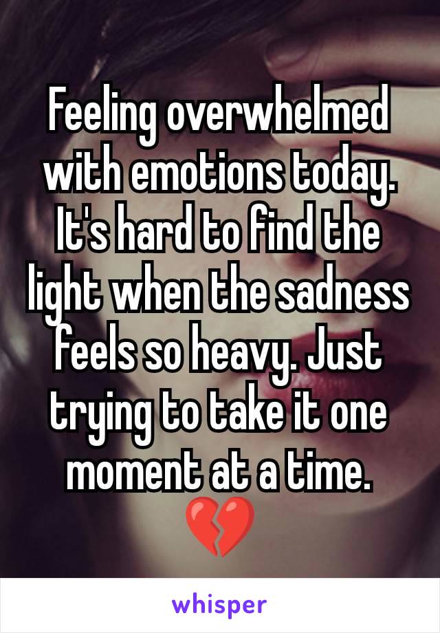 Feeling overwhelmed with emotions today. It's hard to find the light when the sadness feels so heavy. Just trying to take it one moment at a time. 💔