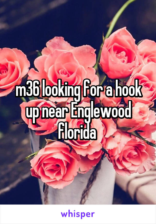 m36 looking for a hook up near Englewood florida 