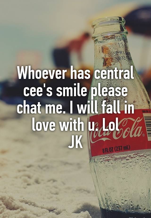 Whoever has central cee's smile please chat me. I will fall in love with u. Lol
JK