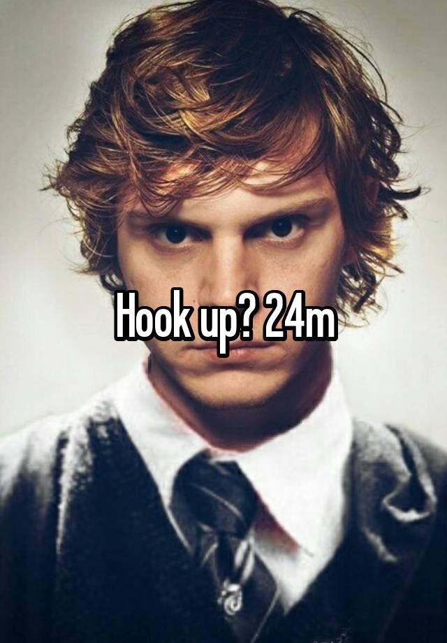 Hook up? 24m