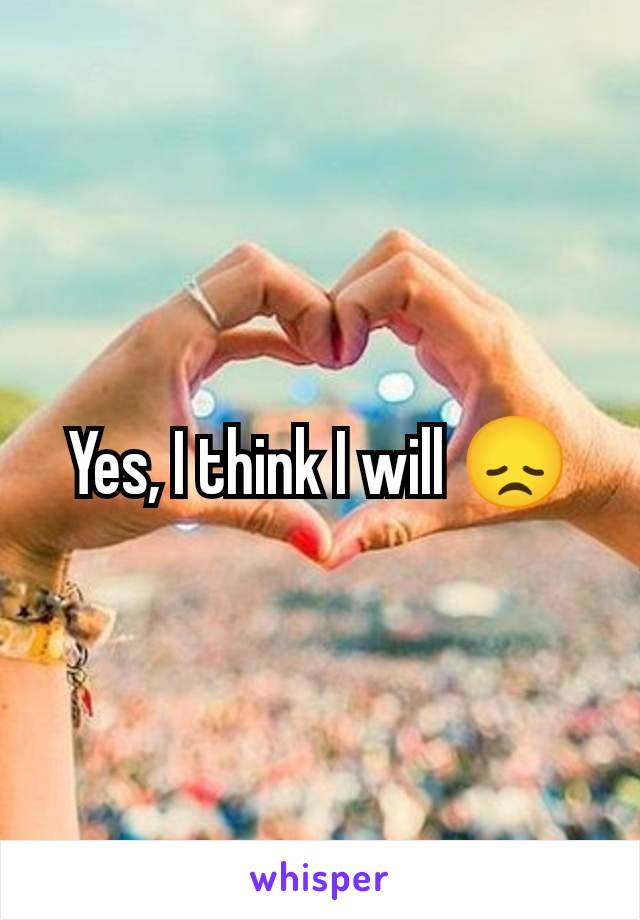 Yes, I think I will 😞