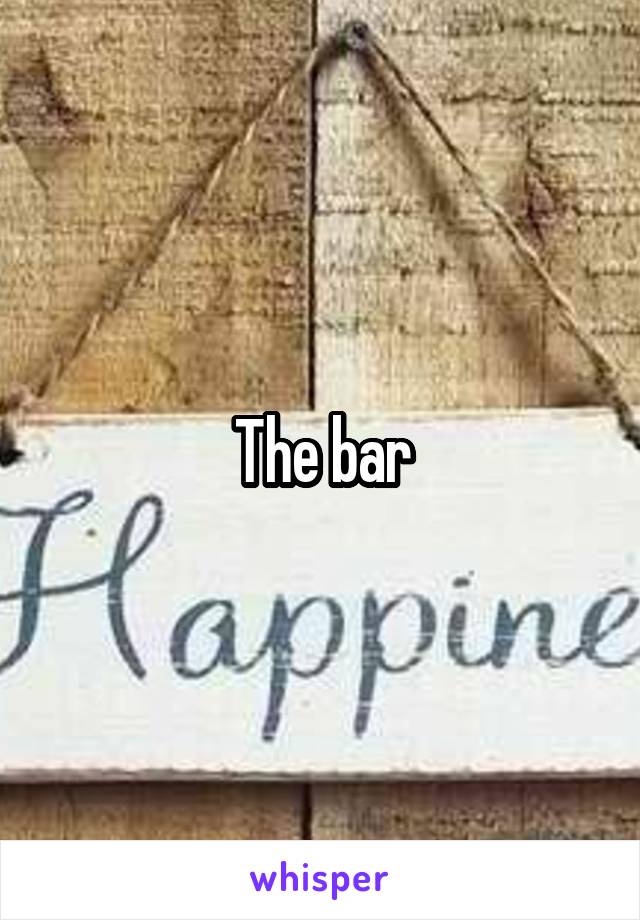 The bar