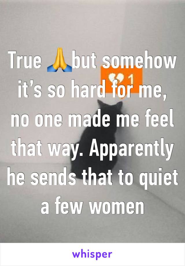 True 🙏but somehow it’s so hard for me, no one made me feel that way. Apparently he sends that to quiet a few women 