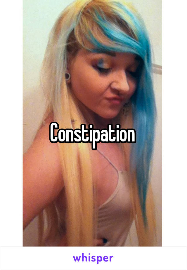 Constipation 