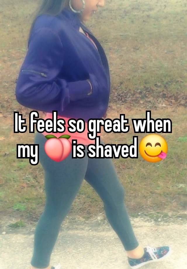 It feels so great when my 🍑is shaved😋