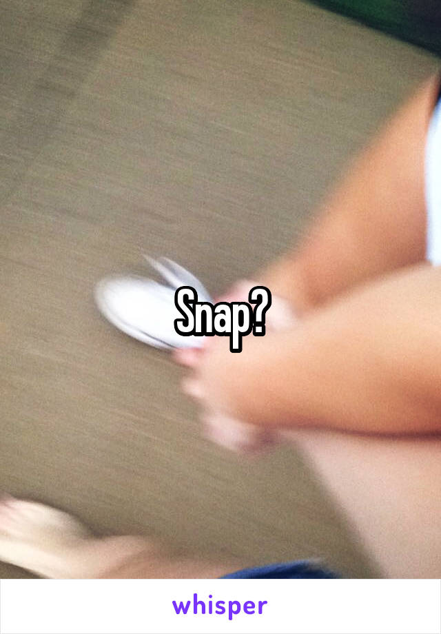 Snap?