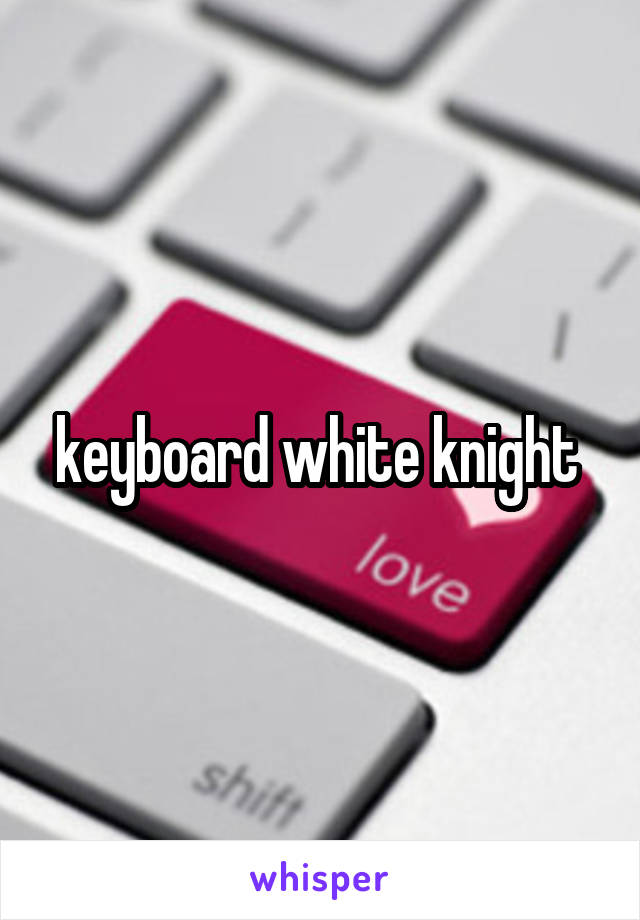 keyboard white knight 