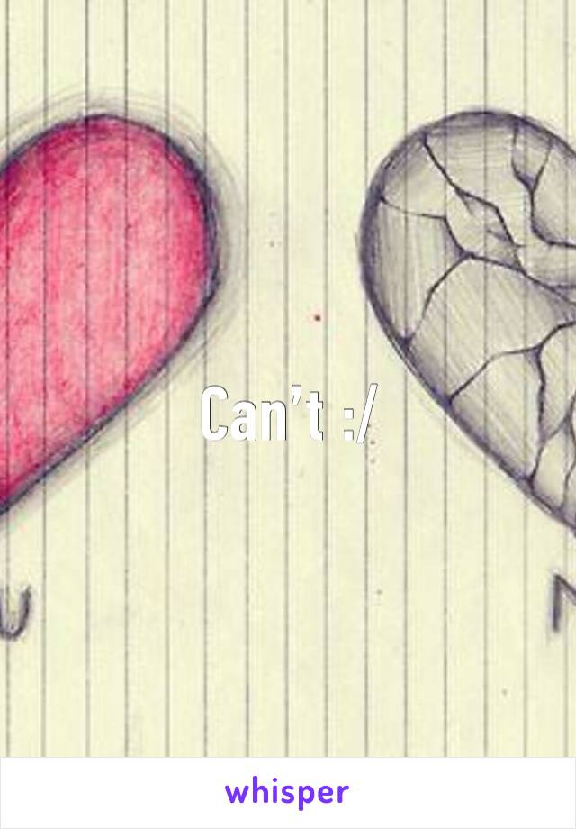 Can’t :/