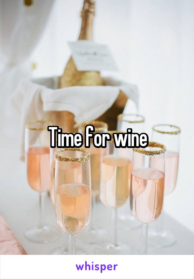 Time for wine