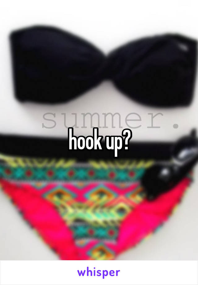 hook up?