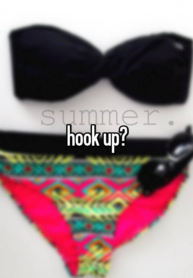 hook up?