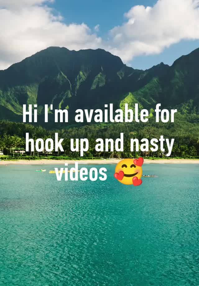 Hi I'm available for hook up and nasty videos 🥰