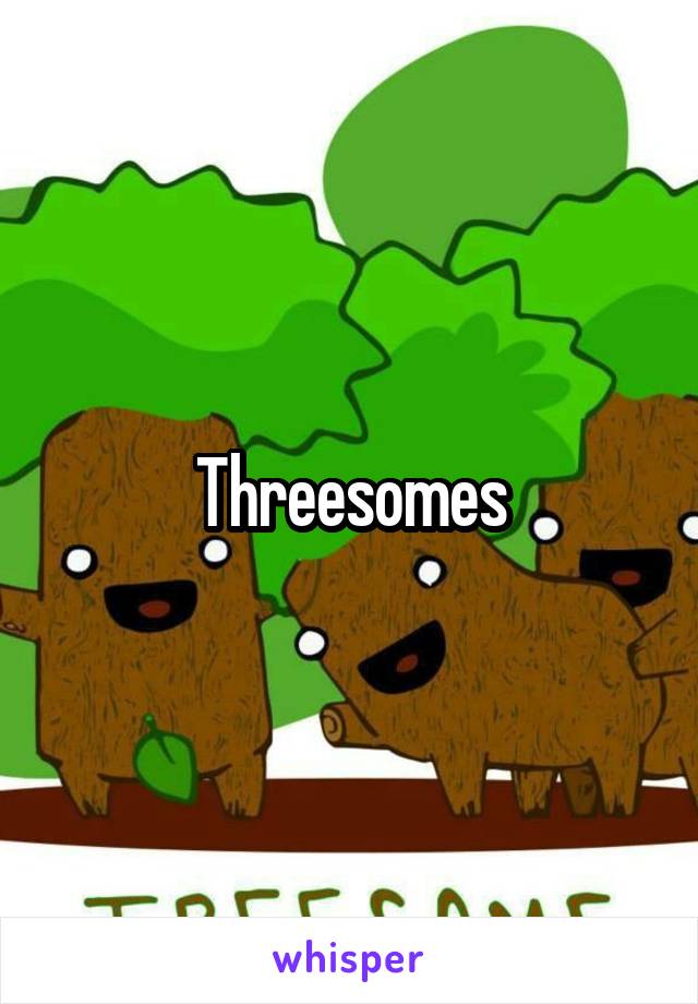 Threesomes