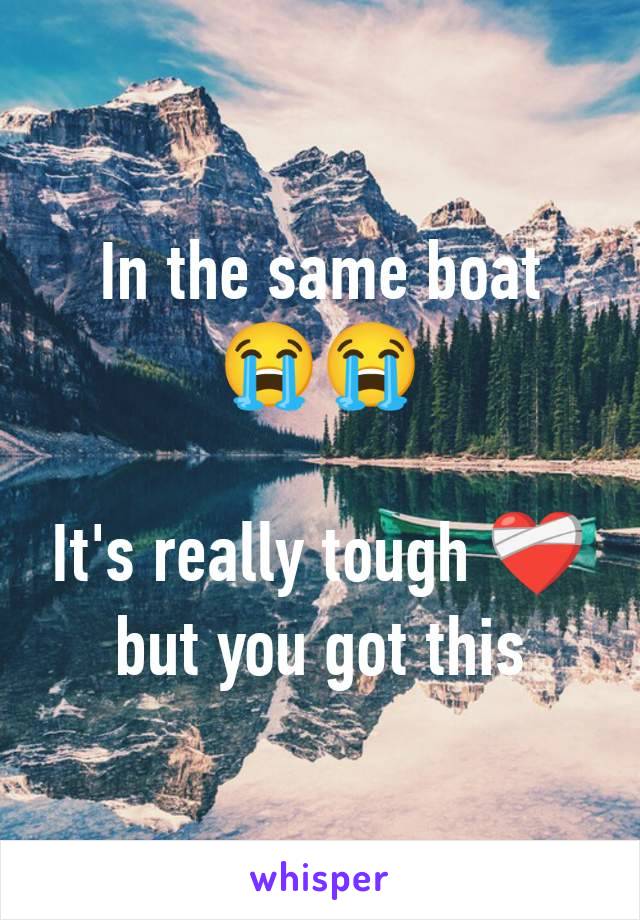 In the same boat 😭😭

It's really tough ❤️‍🩹 but you got this