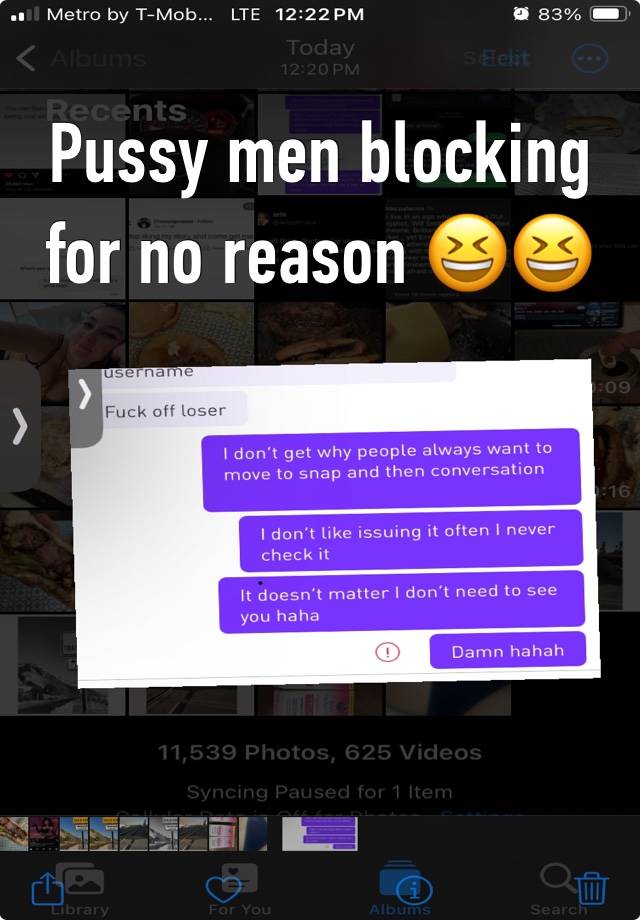 Pussy men blocking for no reason 😆😆