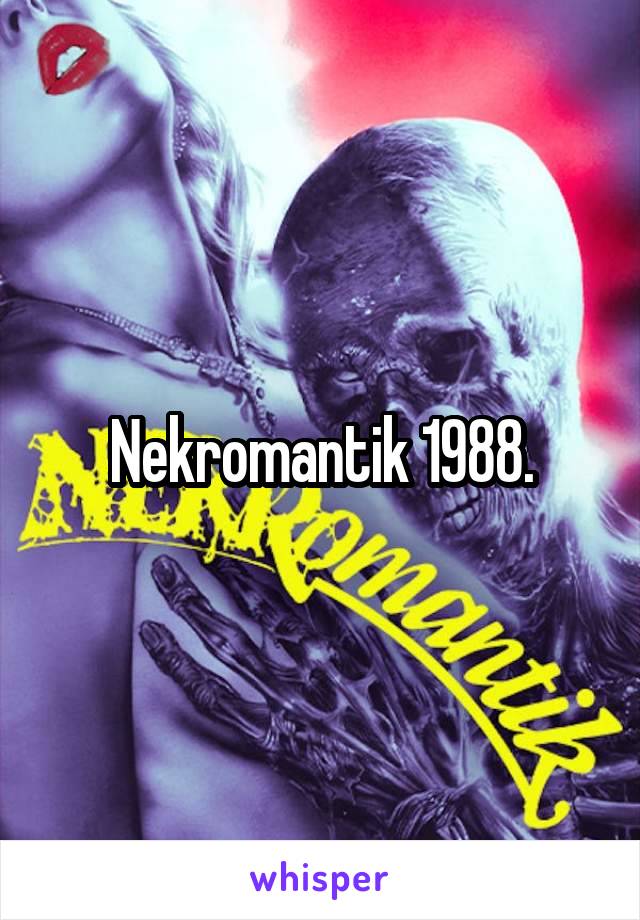 Nekromantik 1988.