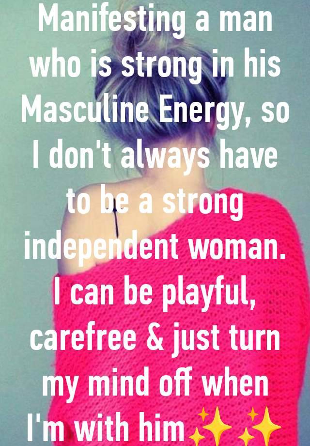 Manifesting a man who is strong in his Masculine Energy, so I don't always have to be a strong independent woman. I can be playful, carefree & just turn my mind off when I'm with him✨✨