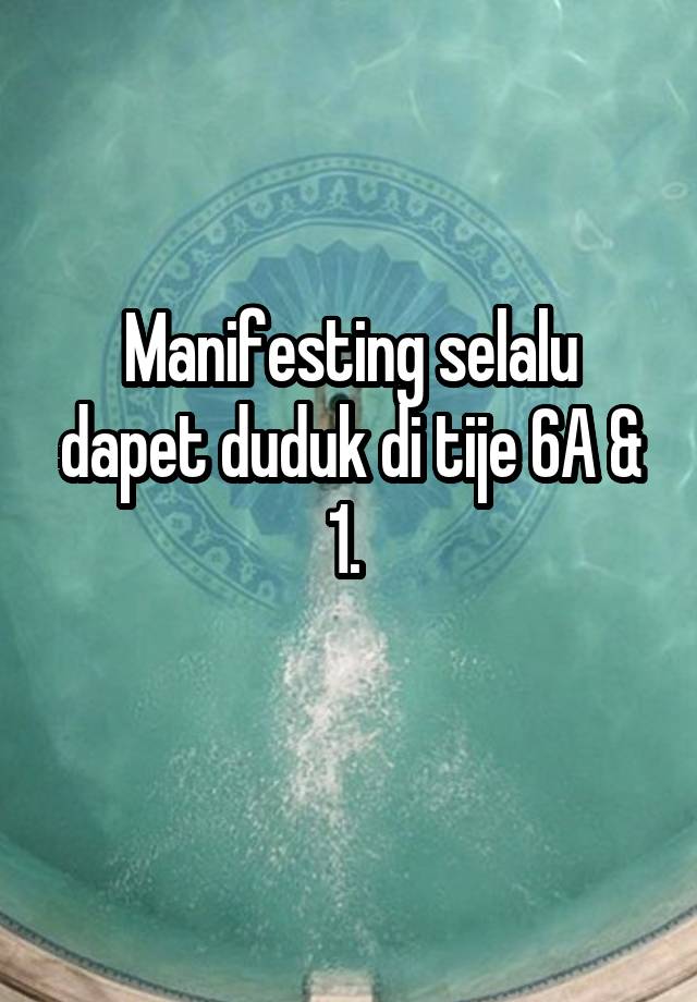 Manifesting selalu dapet duduk di tije 6A & 1. 
