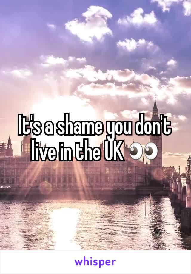 It's a shame you don't live in the UK 👀