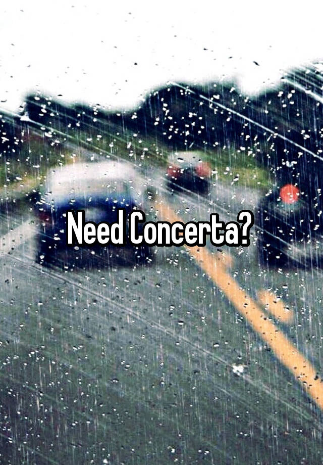 Need Concerta? 